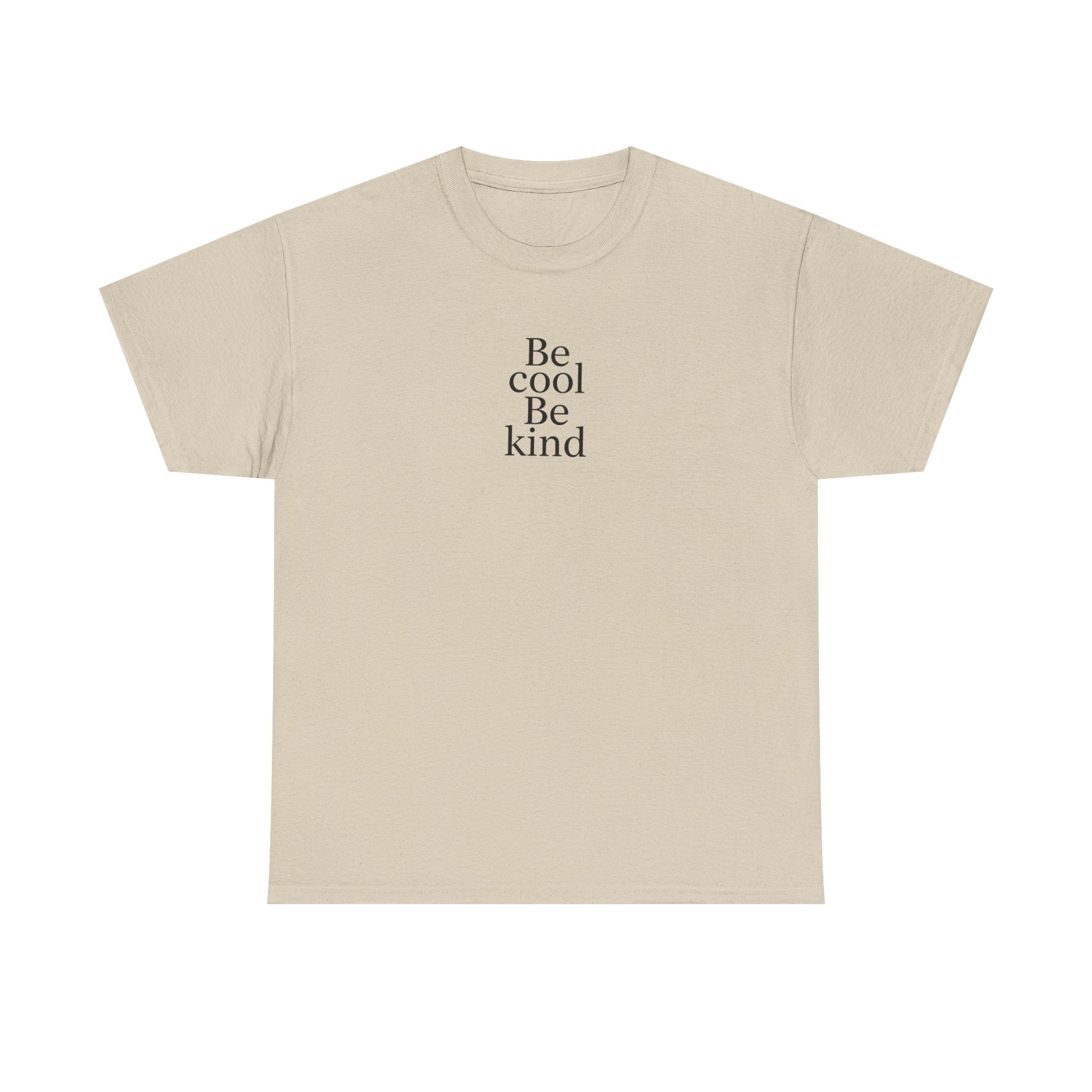 Be Cool Be Kind Tee — Minimalist Inspirational Graphic T-Shirt