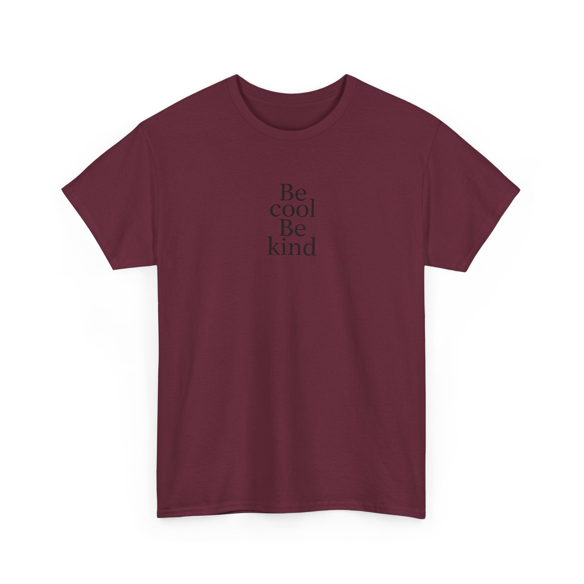 Be Cool Be Kind Tee — Minimalist Inspirational Graphic T-Shirt