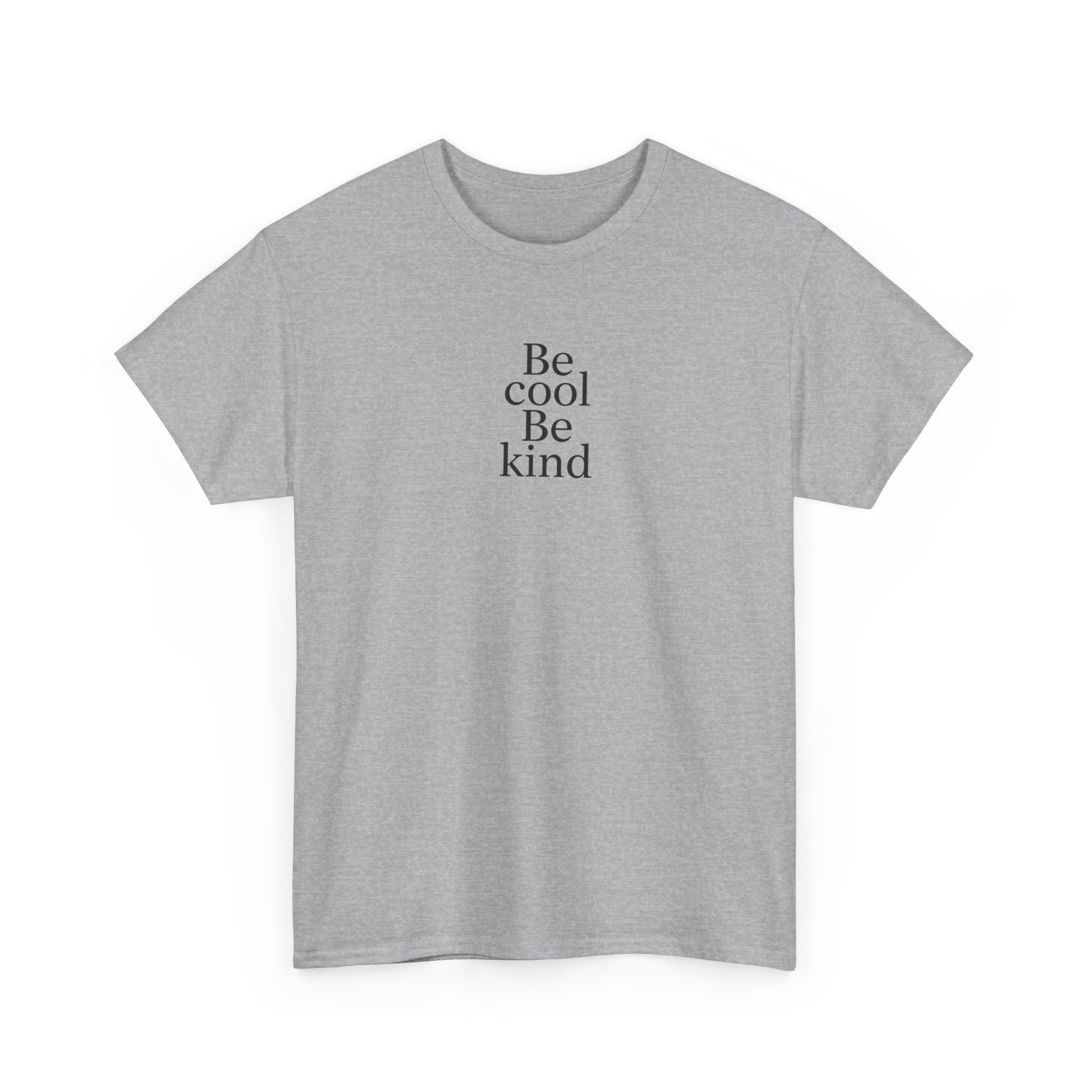 Be Cool Be Kind Tee — Minimalist Inspirational Graphic T-Shirt