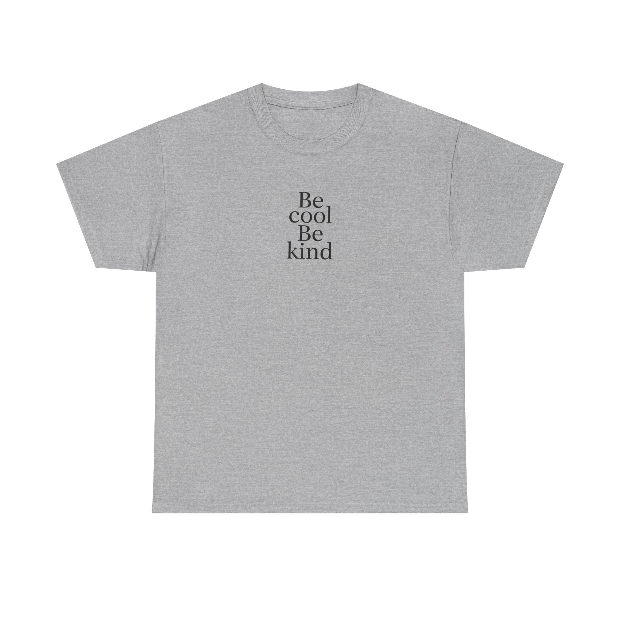 Be Cool Be Kind Tee — Minimalist Inspirational Graphic T-Shirt