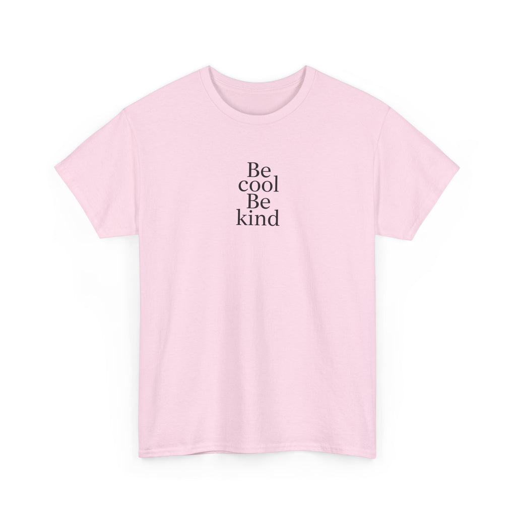 Be Cool Be Kind Tee — Minimalist Inspirational Graphic T-Shirt