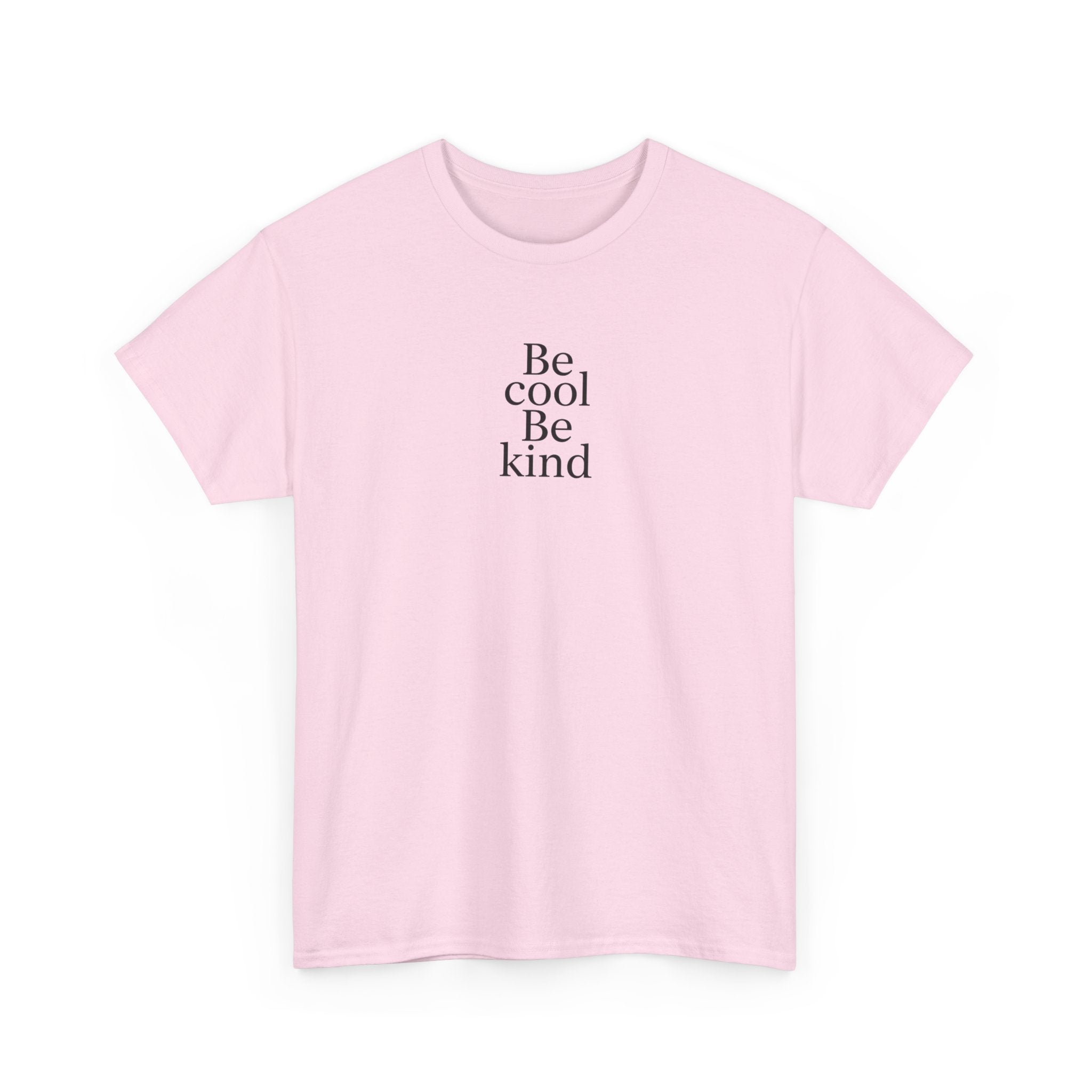 Be Cool Be Kind Tee — Minimalist Inspirational Graphic T-Shirt