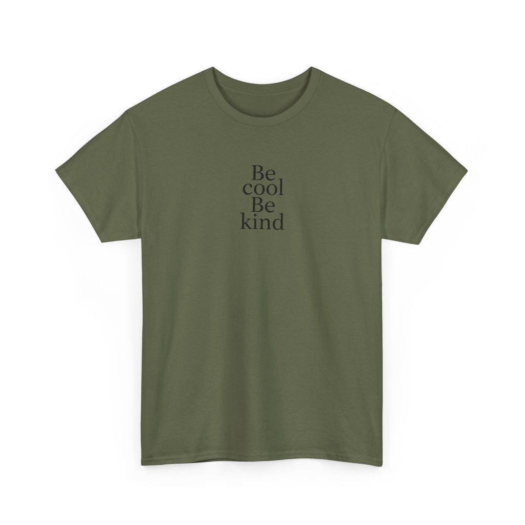 Be Cool Be Kind Tee — Minimalist Inspirational Graphic T-Shirt