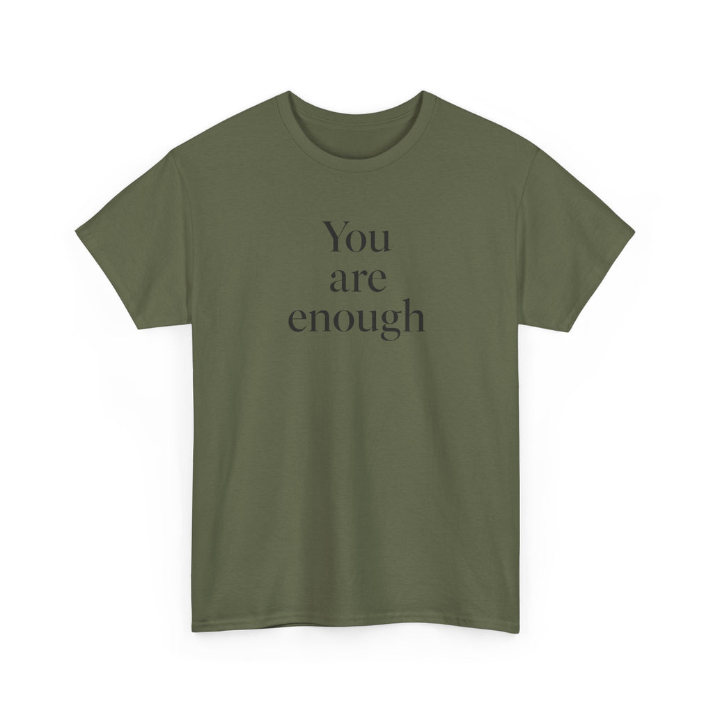 You Are Enough T-Shirt — Minimal Inspirational Tee for Self-Love & Mental Health