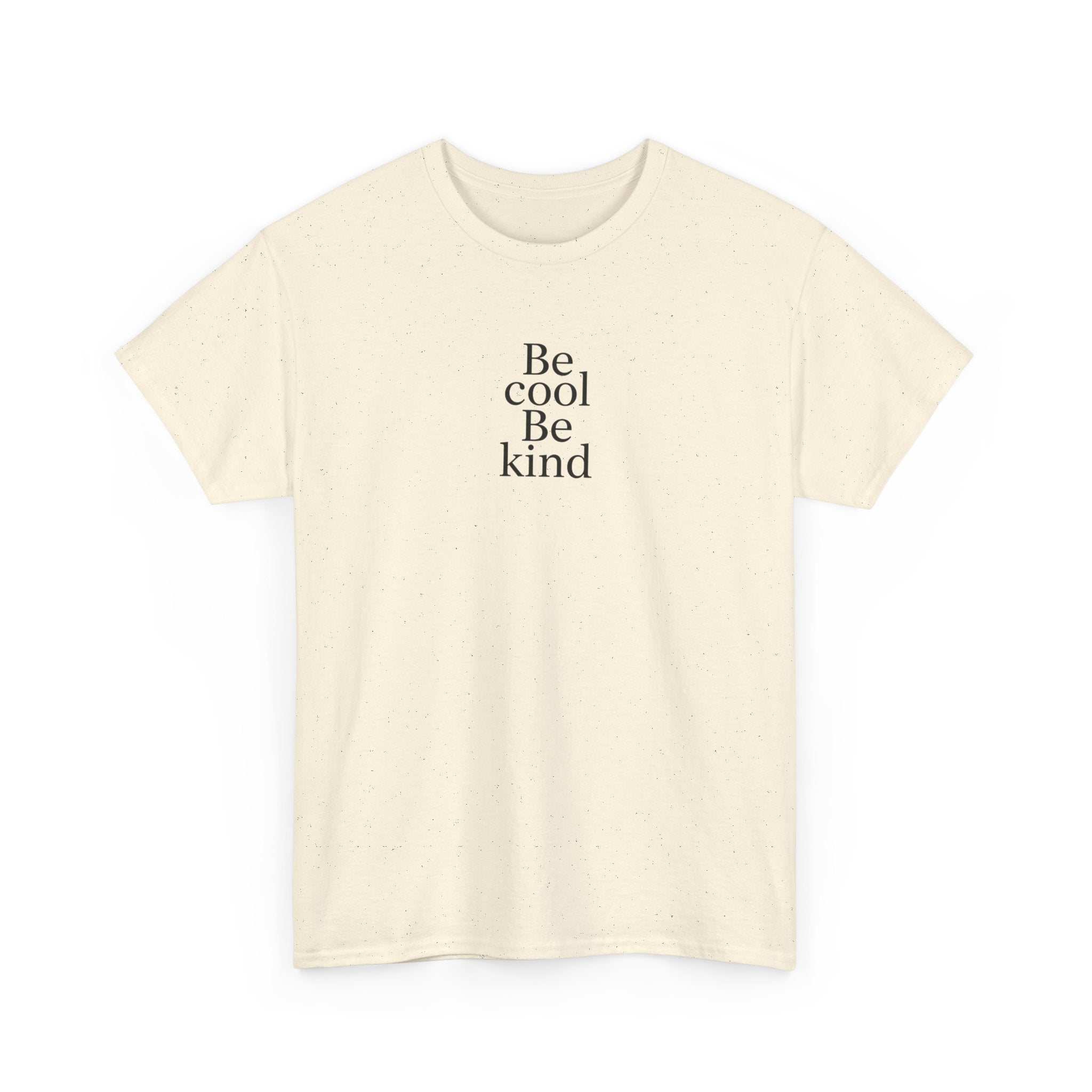 Be Cool Be Kind Tee — Minimalist Inspirational Graphic T-Shirt